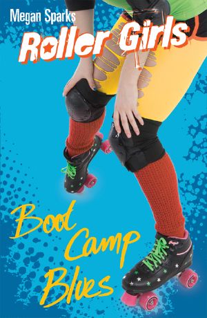 [Roller Girls 04] • Boot Camp Blues